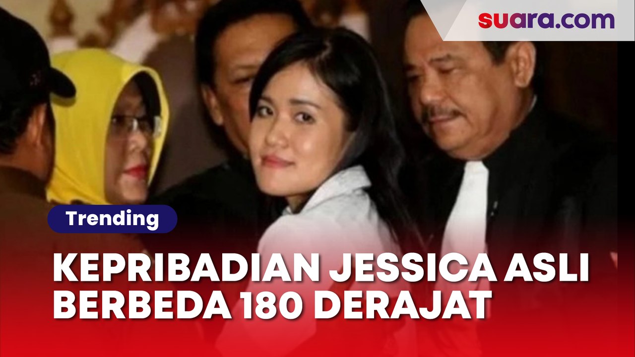 Dicap Pembunuh Berdarah Dingin, Kepribadian Jessica Wongso Justru Beda 180 Derajat