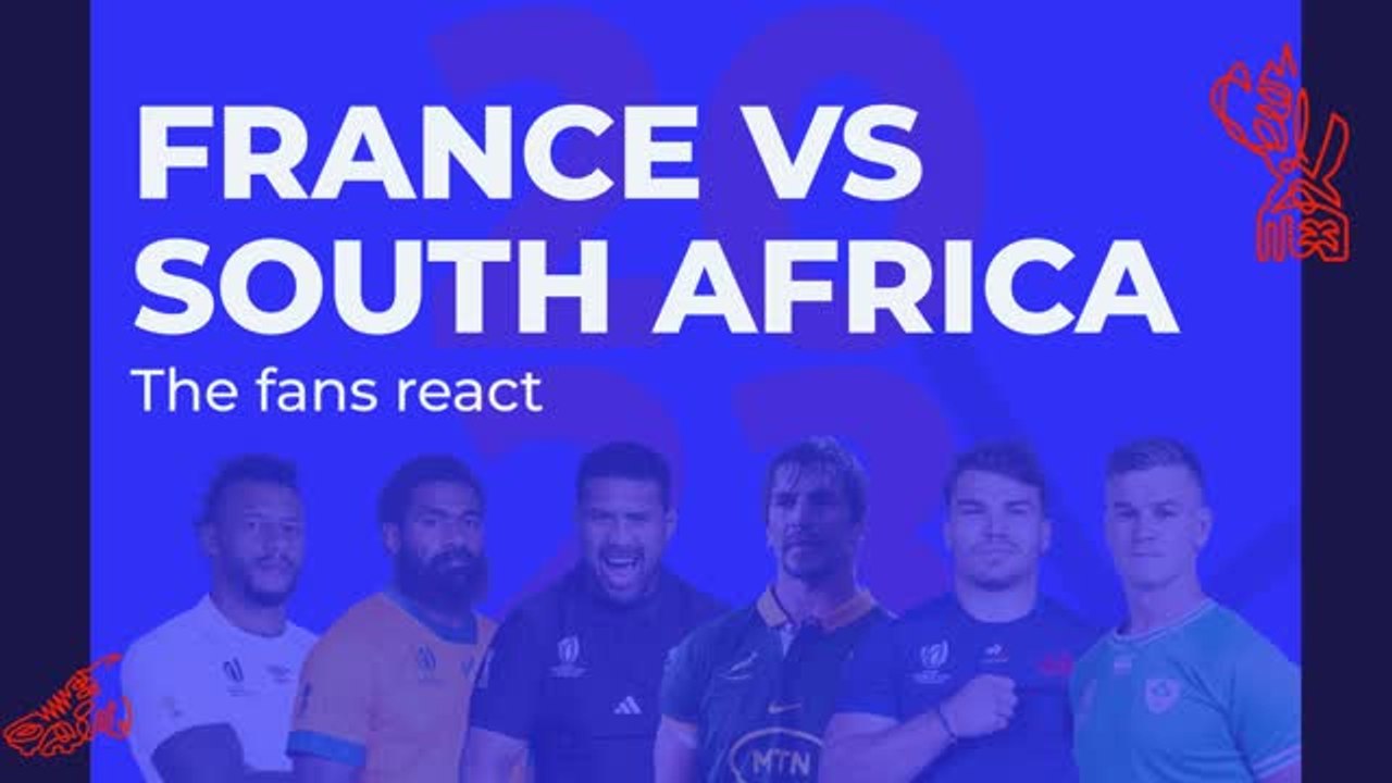 'Champagne rugby!' - Fans react to thrilling France vs South Africa quarter-final