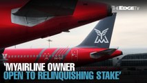 NEWS: MYAirline owner open to relinquishing stake