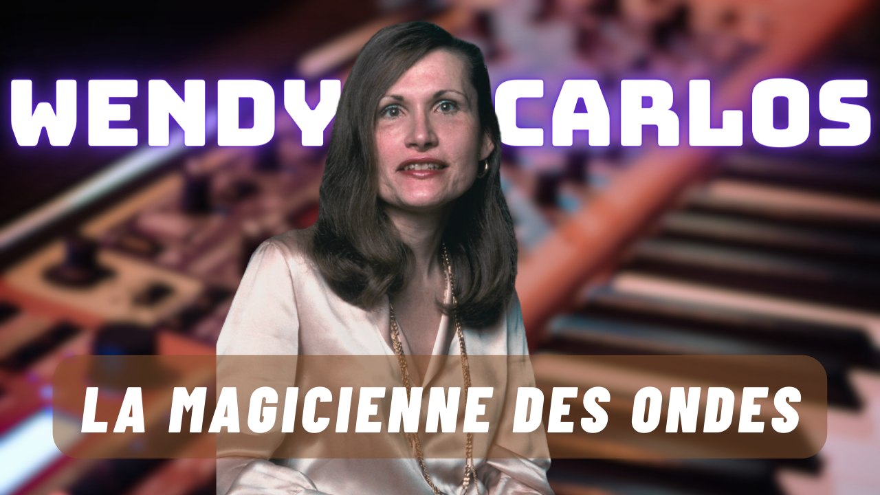 Wendy Carlos ou la magicienne des ondes