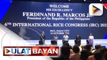 Pagbubukas ng 6th International Rice Congress, pinangunahan ni PBBM