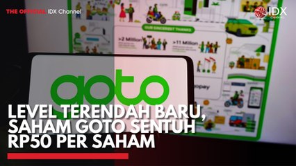 Level Terendah Baru, Saham GOTO Sentuh Rp50 per Saham