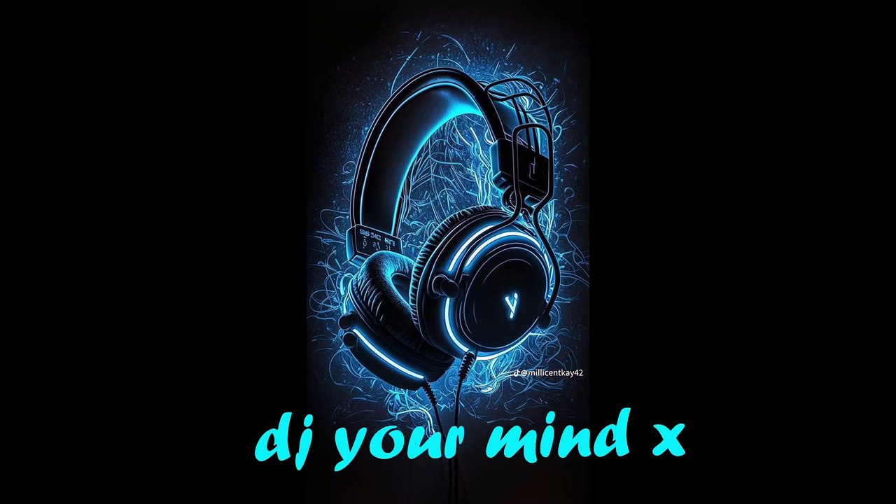 dj your mind xx