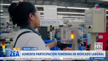 Aumenta la participación femenina en el mercado laboral en Nuevo León