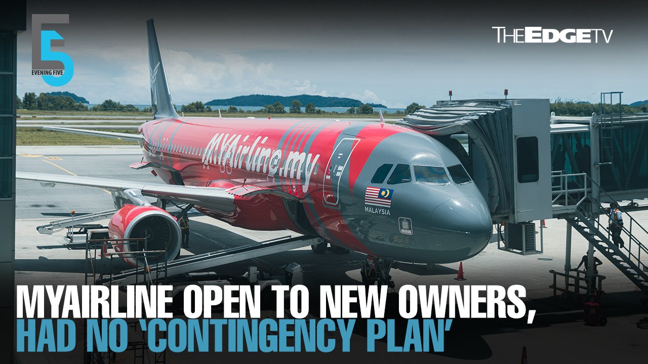 EVENING 5: MYAirline open to being taken over, admits to lack of contingency plan