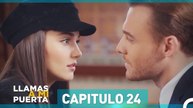 Llamas A Mi Puerta Capítulo 24 (Doblo Español)