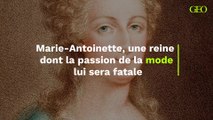 Marie-Antoinette, une reine  dont la passion de la mode  lui sera fatale