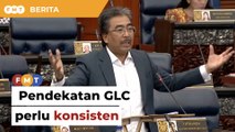 Pendekatan GLC perlu konsisten, Johari beritahu kerajaan