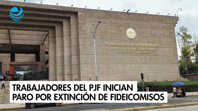 Trabajadores del Poder Judicial inician paro este lunes 16 de octubre por extinción de fideicomisos