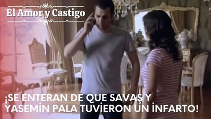 ¡Se enteran de que Savaş y Yasemin Pala tuvieron un infarto! | Amor y Castigo - Capitulo 22