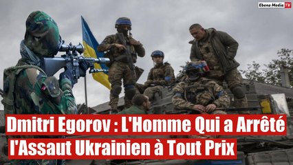 L'Incroyable Histoire de Dmitri Egorov : Le Héros Qui a Fait Reculer l'Armée Ukrainienne