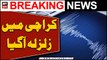 Earthquake jolts parts of Karachi - Breaking News