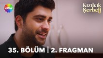 Kızılcık Şerbeti 35. Bölüm 2. Fragman | 