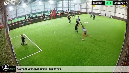 Faute de Lucas Latouche  - Snoopy FC