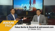 AWANI Pagi: Berita tumpuan & menarik di astroawani.com [17 Oktober 2023]