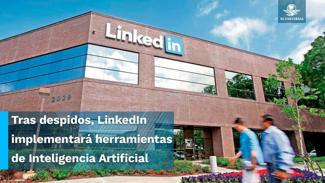 LinkedIn, la plataforma de empleos anuncia despido masivo de más de 600 trabajadores