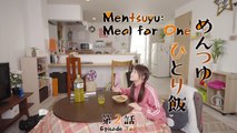 Mentsuyu Hitori Meshi - めんつゆひとり飯 - English Subtitles - E2