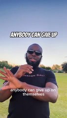 Anybody Can Give Up #dayodman #anyone #idontquit #eeyayyahh #motivation