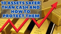 Securing Your Wealth: 10 Assets Safer Than Cash and How to Protect Them