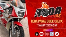 V2 RODA PANAS QUICK CHECK : YAMAHA TZR 250 3MA