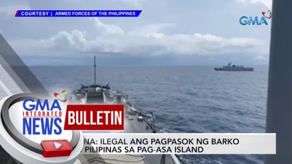 China: Ilegal ang pagpasok ng barko ng Pilipinas sa Pag-asa Island | GMA Integrated News Bulletin