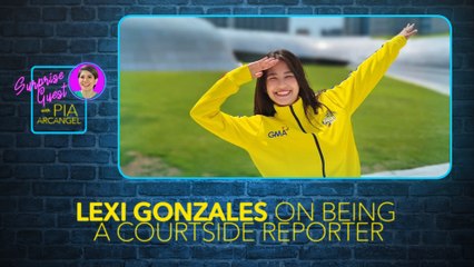 Lexi Gonzales, sa kaniyang journey bilang actress to courtside reporter | 'Surprise Guest with Pia Arcangel!'