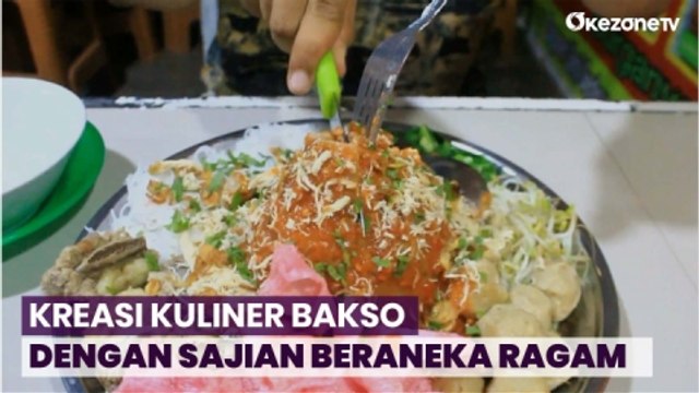 Kuliner Bakso dengan Sajian Aneka Ragam Isi dengan Nama Unik