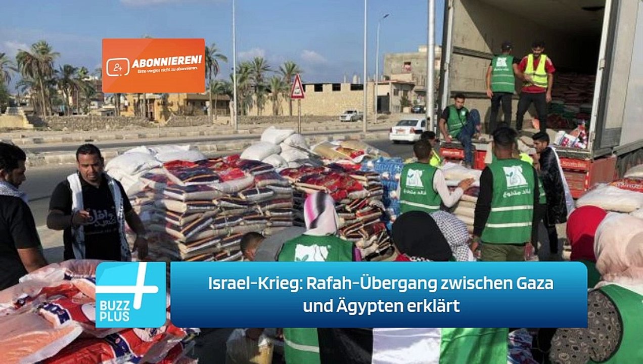 Israel-Krieg: Rafah-Übergang zwischen Gaza und Ägypten erklärt