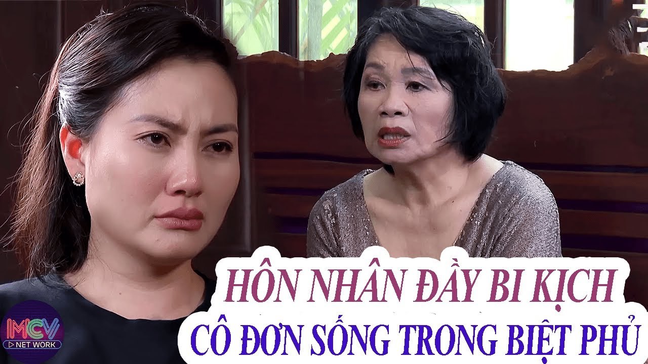 Thoát Khỏi Hôn Nhân Đầy Bi Kịch, Xuân Hương Cô Độc Trong Biệt Phủ Đứa Con Duy Nhất Theo Cha _ MCV TV