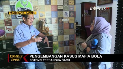 Download Video: Satgas Anti Mafia Bola Tetapkan 2 Tersangka Baru Pengaturan Skor di Liga 2 Tahun 2018!