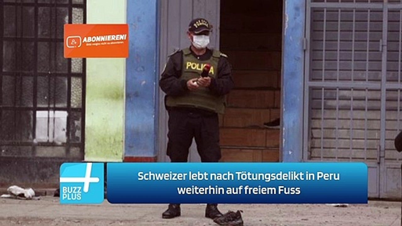 Schweizer lebt nach Tötungsdelikt in Peru weiterhin auf freiem Fuss