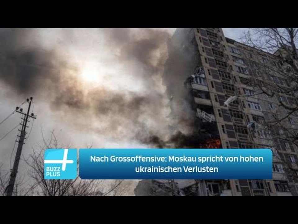 Nach Grossoffensive: Moskau spricht von hohen ukrainischen Verlusten