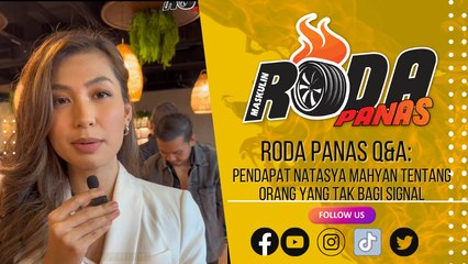 RODA PANAS Q&A : PENDAPAT NATASYA MAHYAN TENTANG INDIVIDU YANG TIDAK MEMBERI SIGNAL