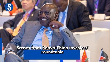 Scenes from Kenya-China investors' roundtable