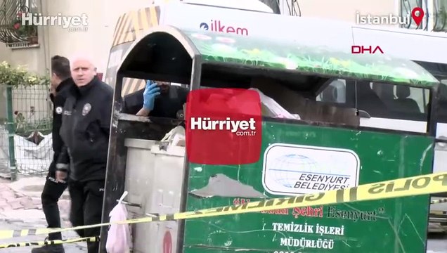 Esenyurt'ta tüyler ürperten olay! Çöp konteynerinde bebek cesedi bulundu