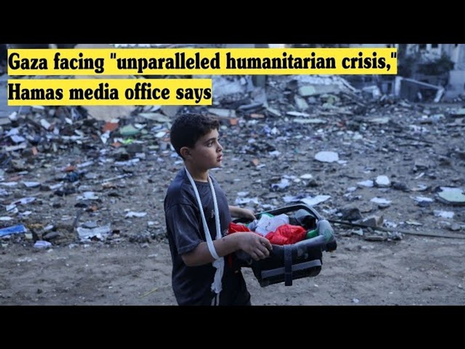 Gaza facing "unparalleled humanitarian crisis," Hamas media office says