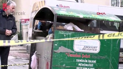 Esenyurt'ta çöpte yeni doğmuş bebeğe ait ceset bulundu