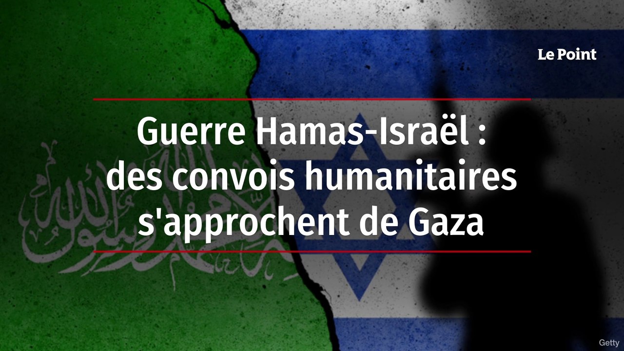 Guerre Hamas-Israël :  des convois humanitaires  s'approchent de Gaza