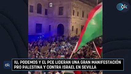 IU, Podemos y el PCE lideran una gran manifestación pro Palestina y contra Israel en Sevilla