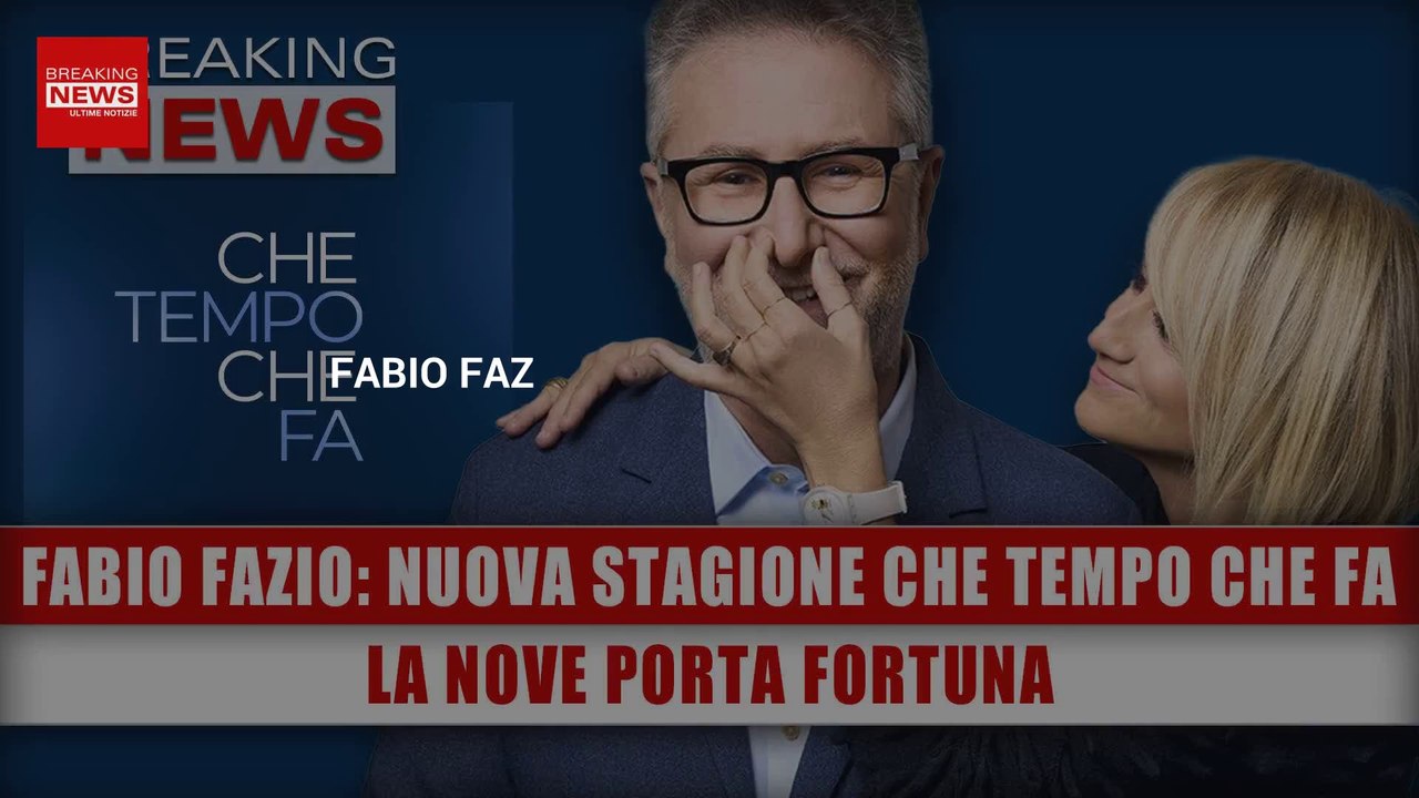 Fabio Fazio, Nuova Stagione Di Che Tempo Che Fa: La Nove Porta Fortuna?
