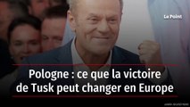 Pologne : ce que la victoire de Tusk peut changer en Europe