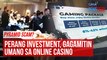 Pyramid scam? Perang investment, gagamitin umano sa online casino | GMA Integrated Newsfeed