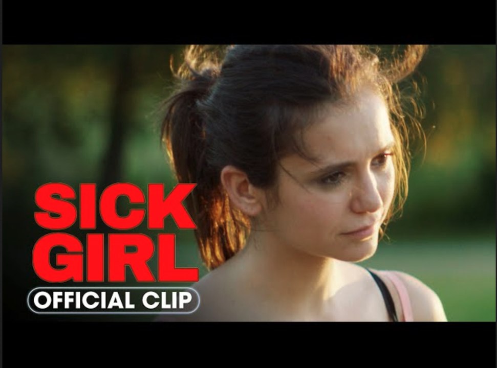 Sick Girl | Official Clip 'You’re Exercising Again' - Nina Dobrev, Sherry Cola