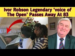 Ivor Robson Legendary ‘voice of The Open’ Last Moment || Ivor Robson Cause Of Death