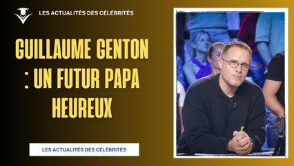 Guillaume Genton : Bientôt Papa, la Date de l'Accouchement Révélée