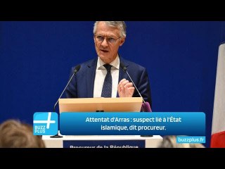 Attentat d'Arras : suspect lié à l'État islamique, dit procureur.