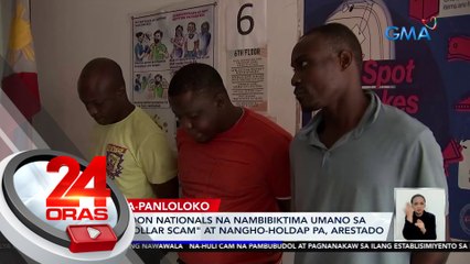 3 Cameroon nationals na nambibiktima umano sa "black dollar scam" at nangho-holdap pa, arestado | 24 Oras
