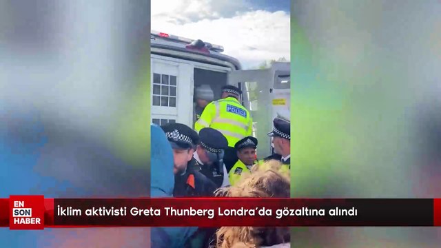 İklim aktivisti Greta Thunberg Londra'da gözaltına alındı