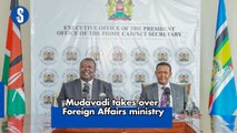 Mudavadi takes over Foreign Affairs ministry