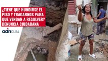 ¿Tiene que hundirse el piso y tragarnos para que vengan a resolver? Denuncia ciudadana